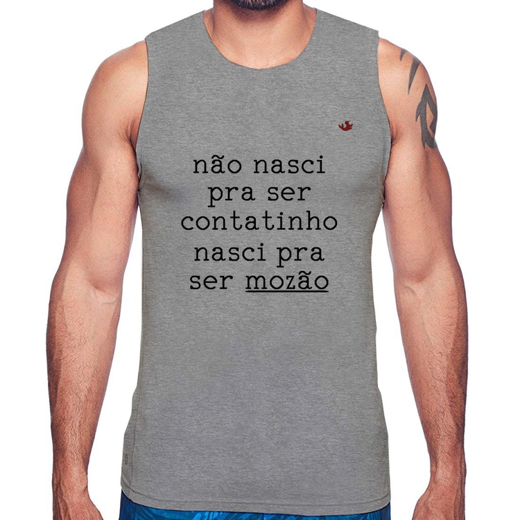 Regata Não nasci pra ser contatinho, nasci pra ser mozão - Cinza