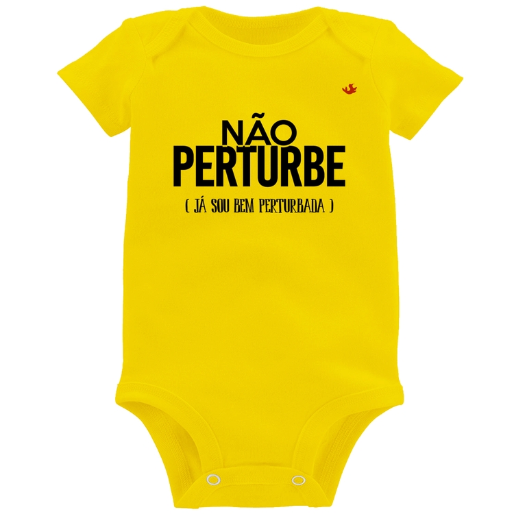 Body Bebê Não perturbe, já sou bem perturbada - Amarelo