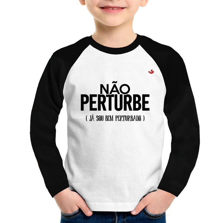 Camiseta Raglan Infantil Não perturbe, já sou bem perturbado Manga Longa