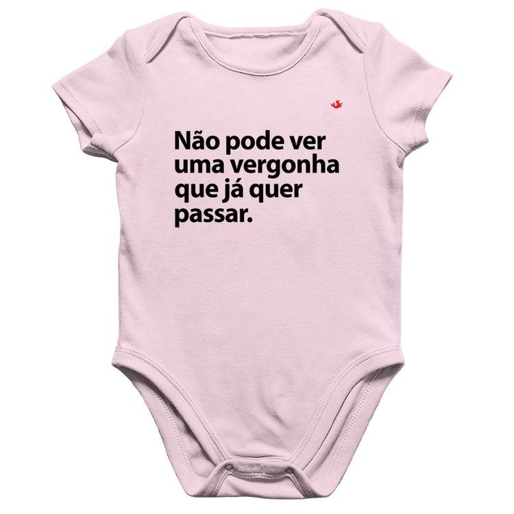 Body Bebê Algodão Não pode ver uma vergonha que já quer passar - Rosa Bebê
