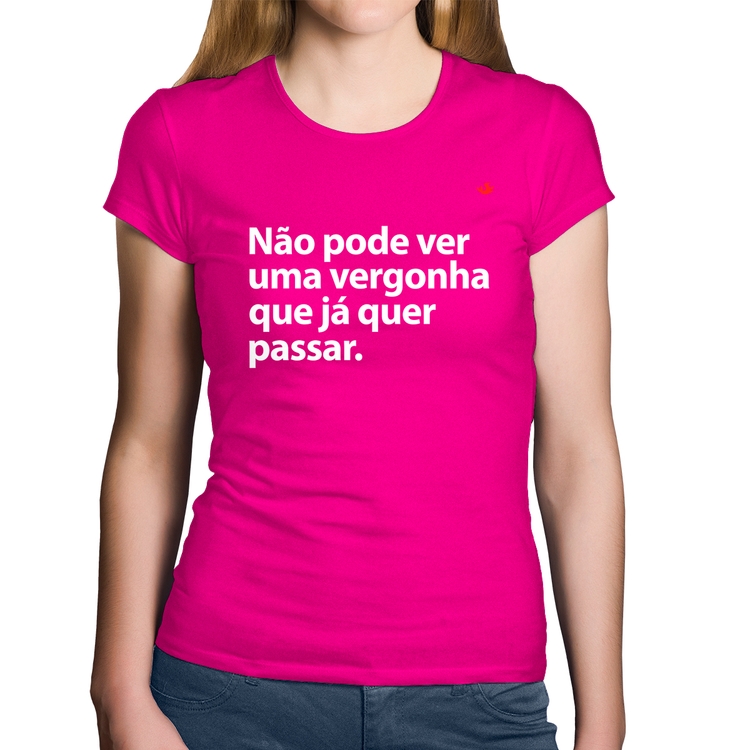 Baby Look Algodão Não pode ver uma vergonha que já quer passar - Rosa