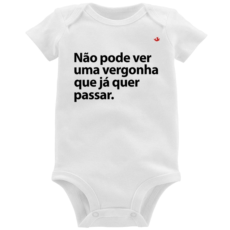 Body Bebê Não pode ver uma vergonha que já quer passar