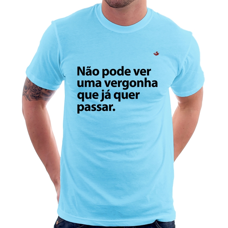 Camiseta Não pode ver uma vergonha que já quer passar - Azul Bebê