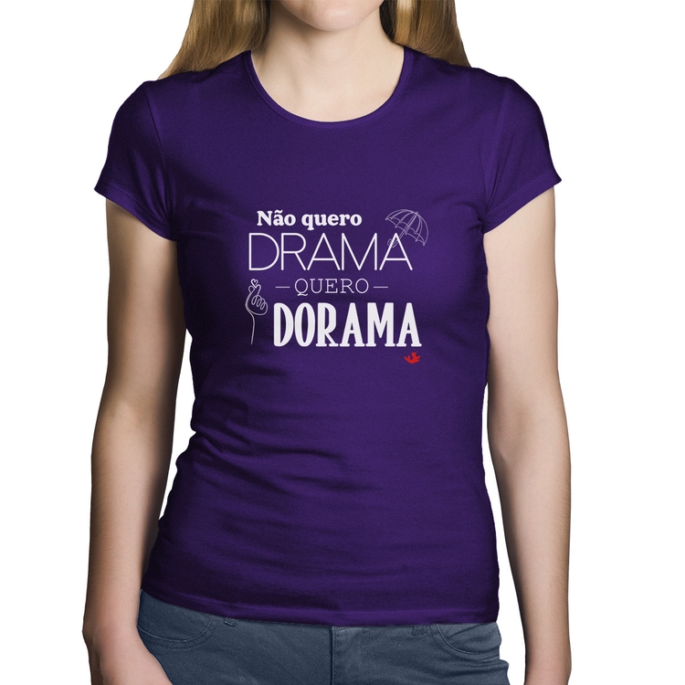 Baby Look Algodão Não quero drama, quero dorama - Roxa