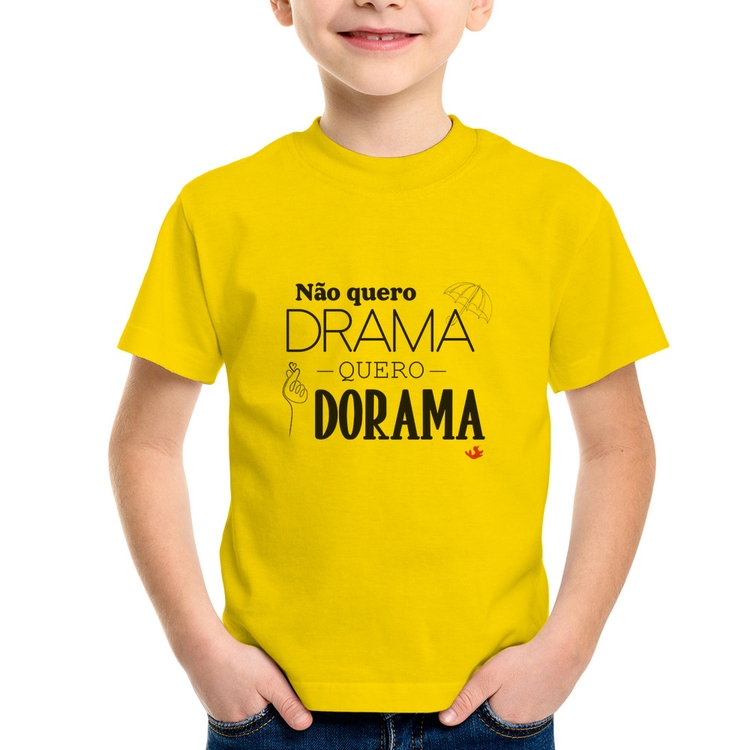 Camiseta Infantil Não quero drama, quero dorama - Amarela