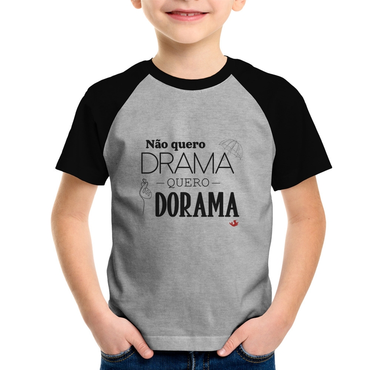 Camiseta Raglan Infantil Não quero drama, quero dorama - Cinza/Preto