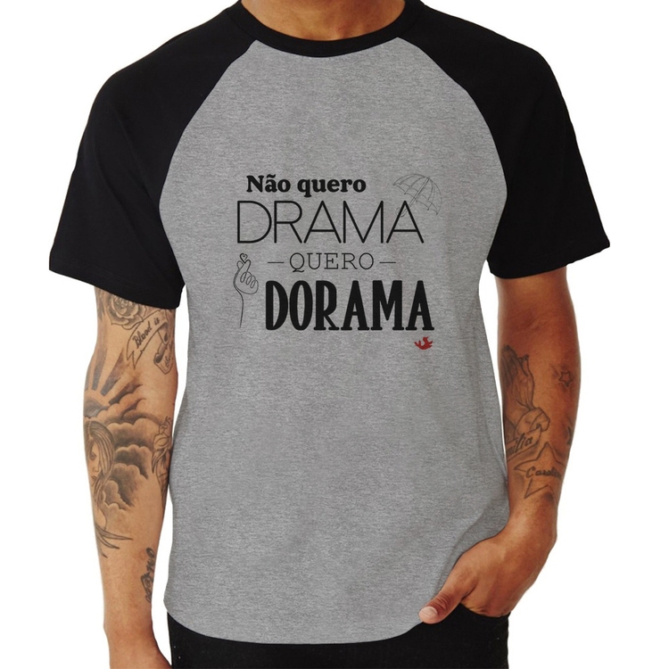 Camiseta Raglan Não quero drama, quero dorama - Cinza/Preto
