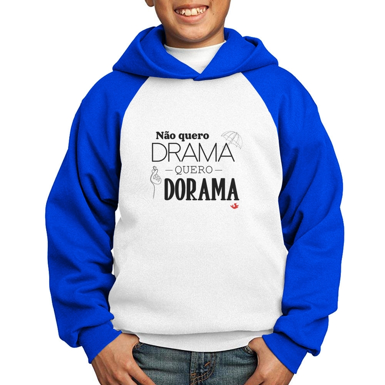 Moletom Infantil Não quero drama, quero dorama - Branco/Azul