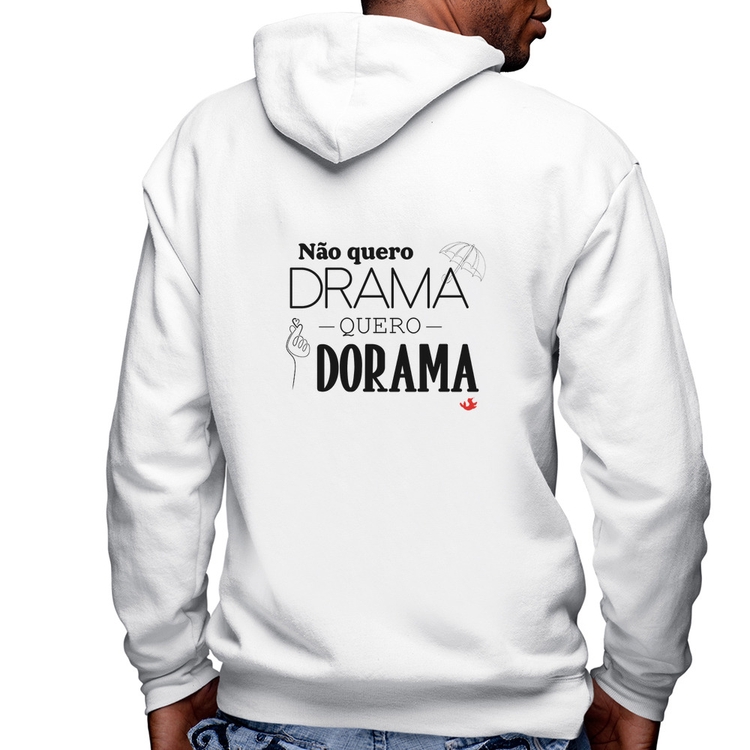 Blusa Moletom Não quero drama, quero dorama Masculina com Capuz e Zíper - Branca