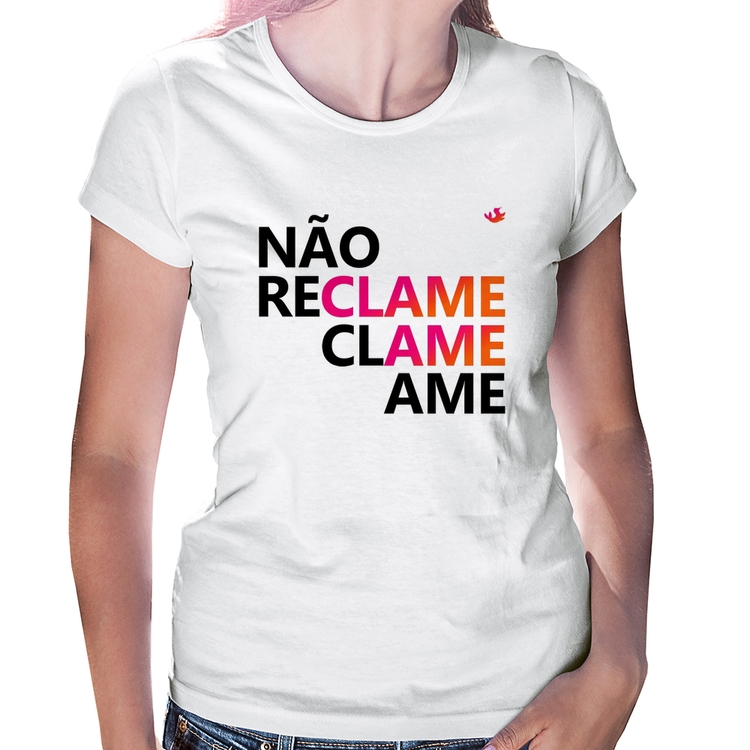 Baby Look Não reclame, clame, ame