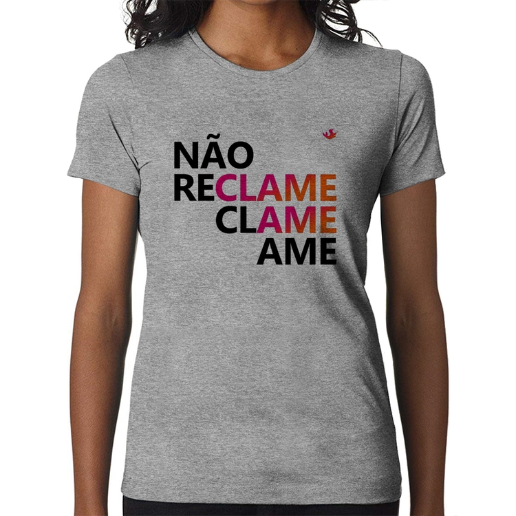 Baby Look Não reclame, clame, ame - Cinza