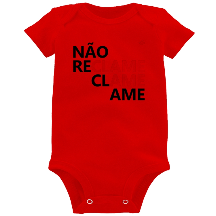 Body Bebê Não reclame, clame, ame - Vermelho