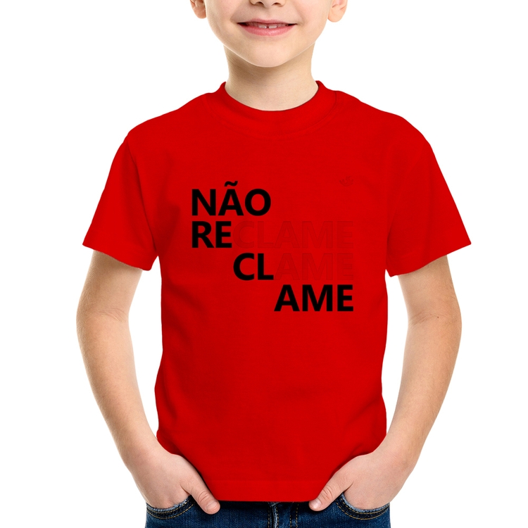 Camiseta Infantil Não reclame, clame, ame - Vermelha