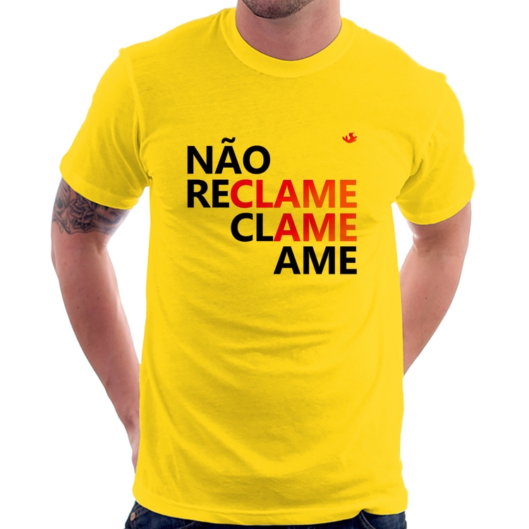 Camiseta Não reclame, clame, ame - Amarela