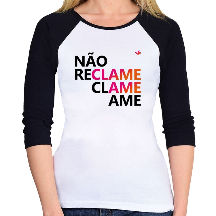 Baby Look Raglan Não reclame, clame, ame Manga 3/4