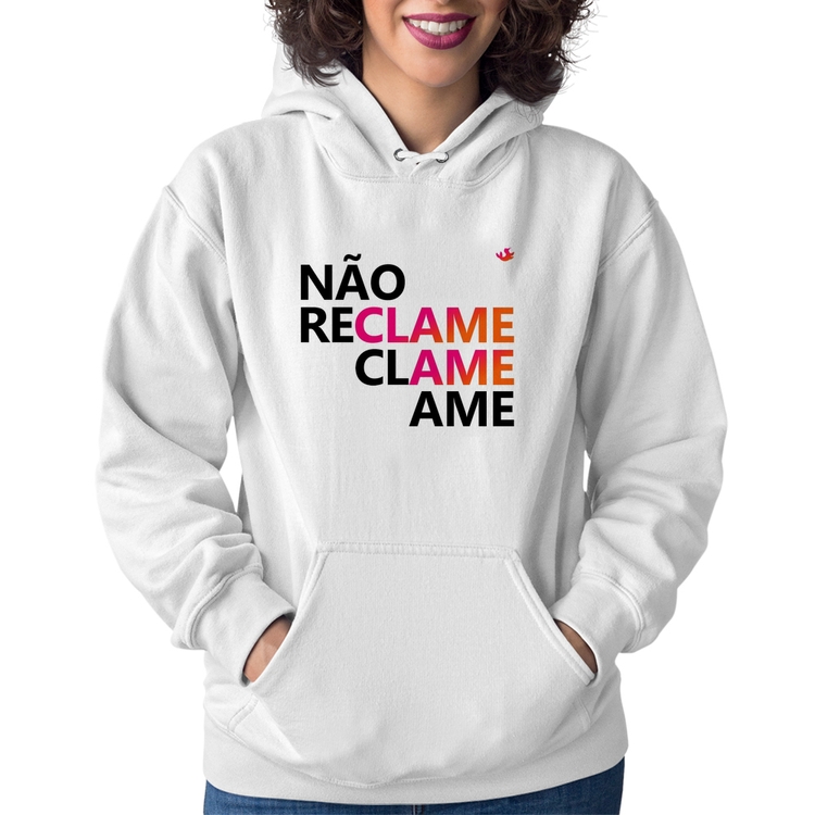 Moletom Feminino Não reclame, clame, ame - Branco