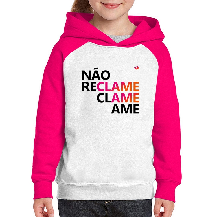 Moletom Infantil Não reclame, clame, ame - Branco/Rosa