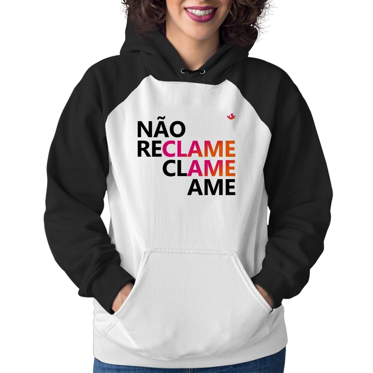 Moletom Feminino Não reclame, clame, ame