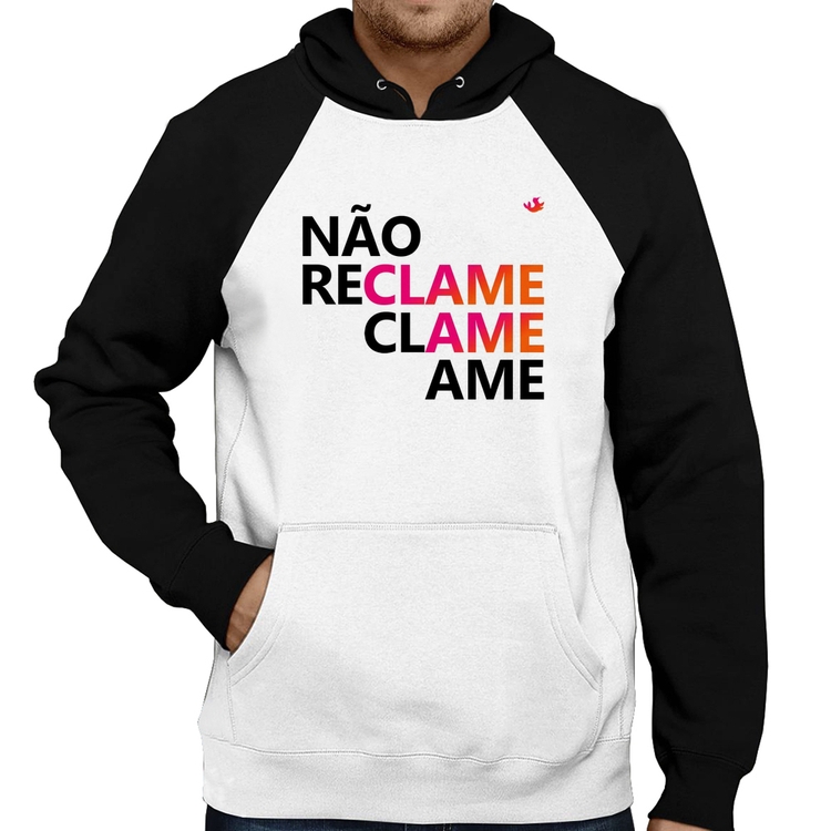 Moletom Não reclame, clame, ame
