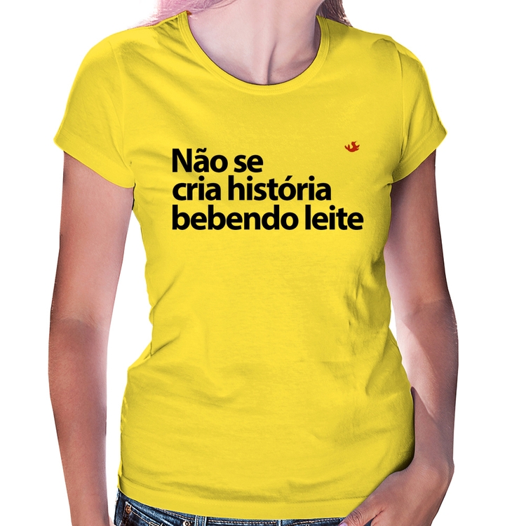 Baby Look Não se cria história bebendo leite - Amarela