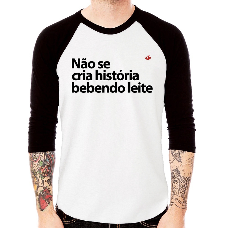 Camiseta Raglan Não se cria história bebendo leite Manga 3/4