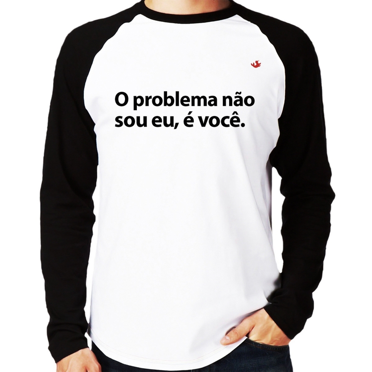 Camiseta Raglan Não sou eu, é você Manga Longa