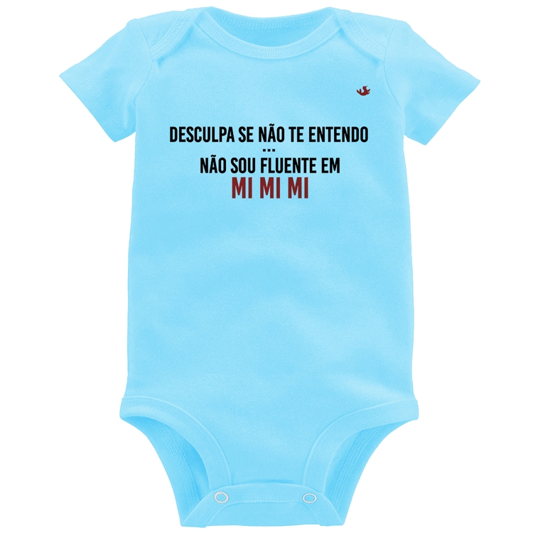 Body Bebê Não sou fluente em Mimimi - Azul Bebê