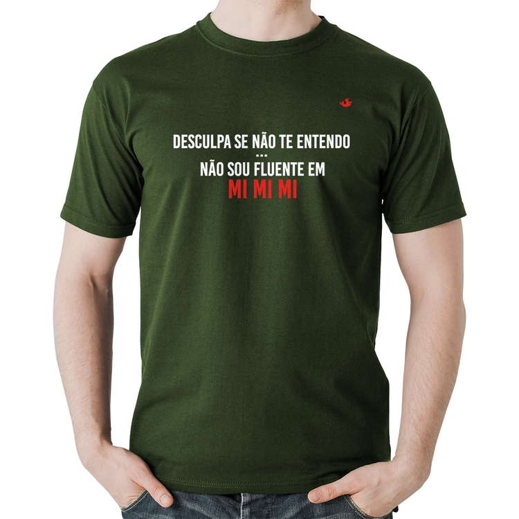 Camiseta Algodão Não sou fluente em Mimimi - Musgo