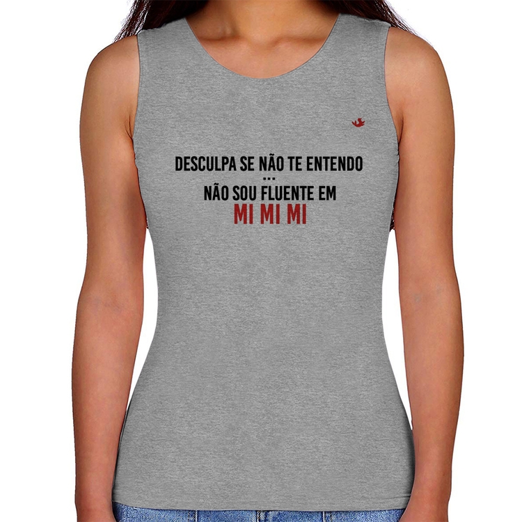 Regata Feminina Não sou fluente em Mimimi - Cinza