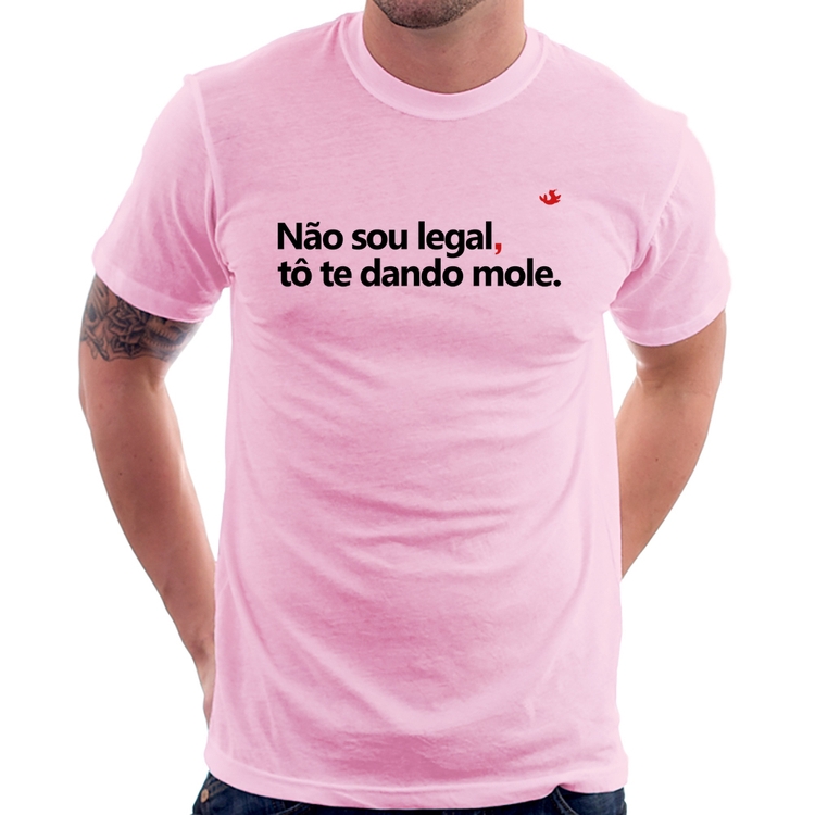 Camiseta Não sou legal, tô te dando mole - Rosa Bebê