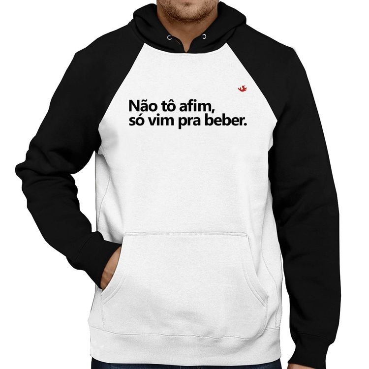 Moletom Não tô afim, só vim pra beber