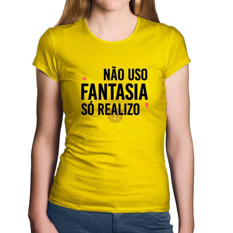 Baby Look Algodão Não uso fantasia, só realizo - Amarela