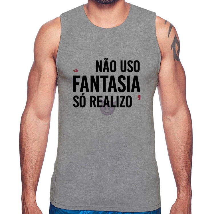 Regata Não uso fantasia, só realizo - Cinza