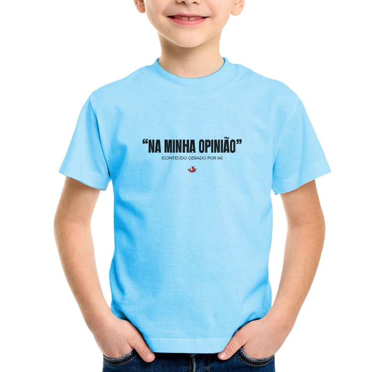 Camiseta Infantil Na Minha Opinião (IA) - Azul Bebê