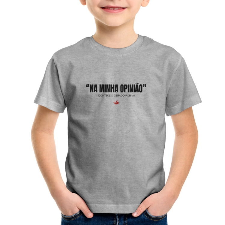 Camiseta Infantil Na Minha Opinião (IA) - Cinza