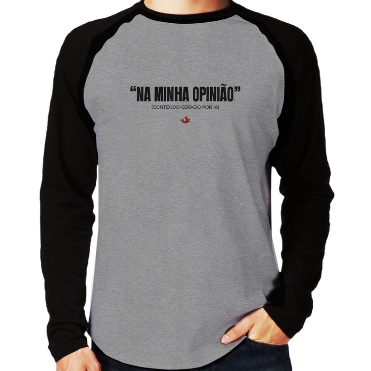 Camiseta Raglan Na Minha Opinião (IA) Manga Longa - Cinza/Preto