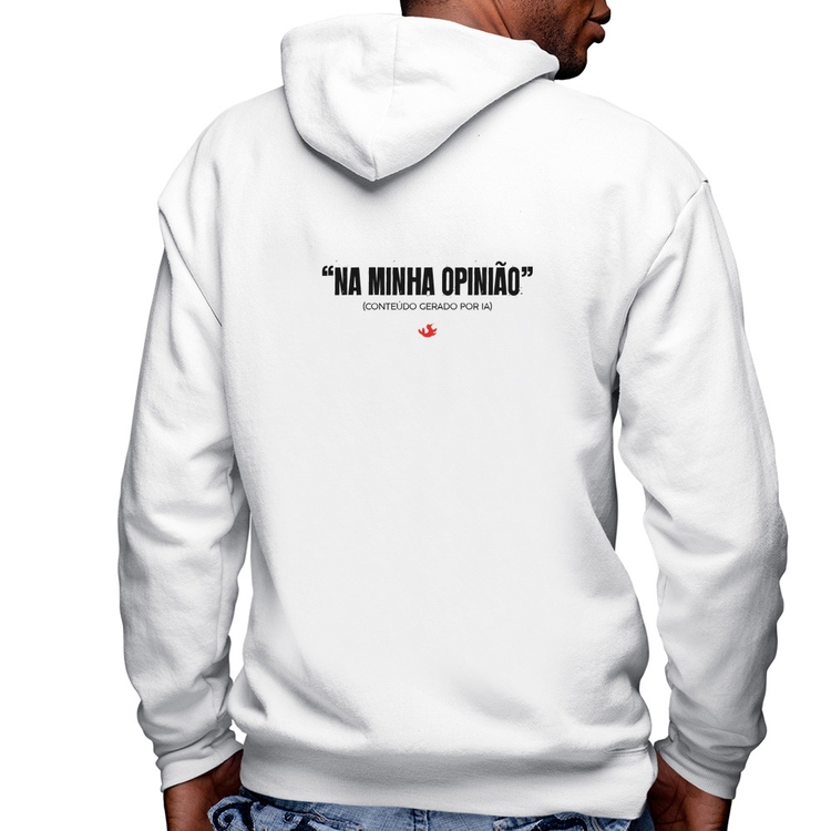 Blusa Moletom Na Minha Opinião (IA) Masculina com Capuz e Zíper - Branca