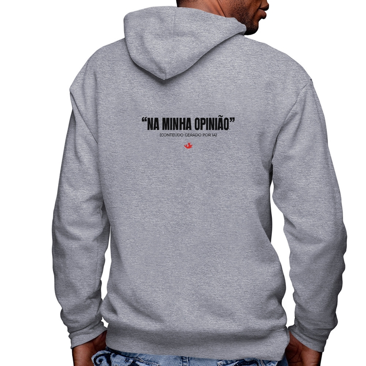 Blusa Moletom Na Minha Opinião (IA) Masculina com Capuz e Zíper - Mescla