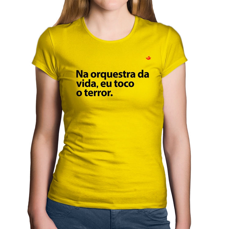 Baby Look Algodão Na orquestra da vida eu toco o terror - Amarela