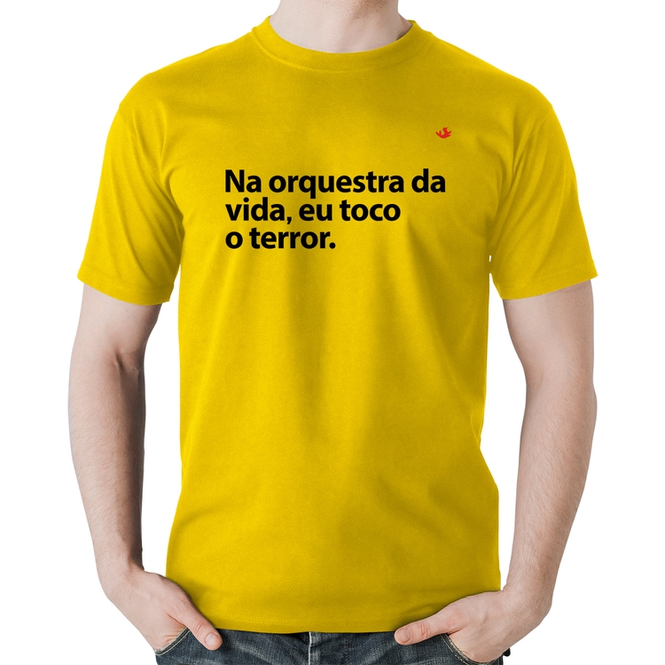 Camiseta Algodão Na orquestra da vida eu toco o terror - Amarela