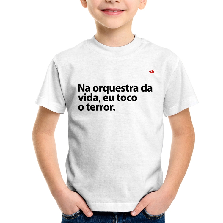 Camiseta Infantil Na orquestra da vida eu toco o terror