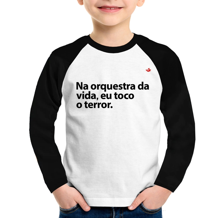 Camiseta Raglan Infantil Na orquestra da vida eu toco o terror Manga Longa