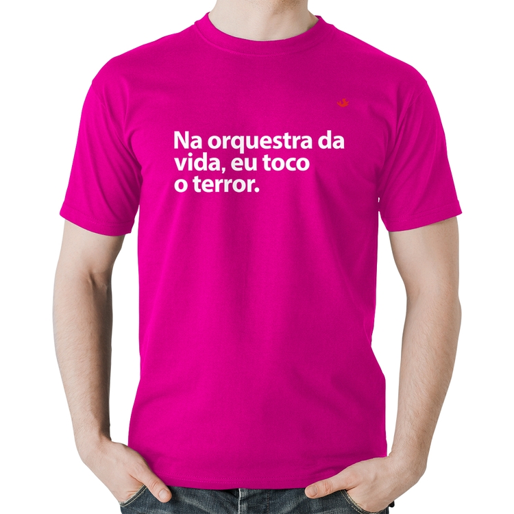 Camiseta Algodão Na orquestra da vida eu toco o terror - Rosa