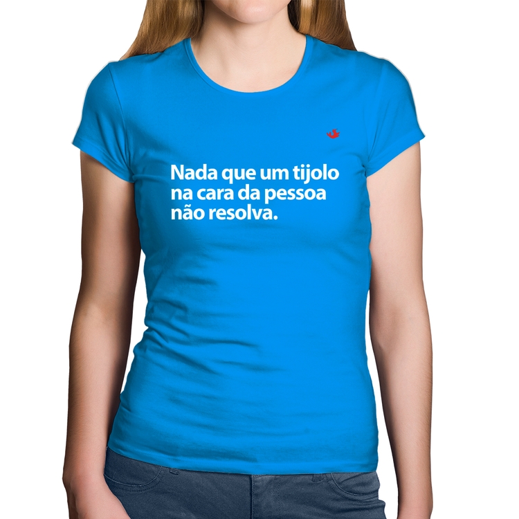 Baby Look Algodão Nada que um tijolo na cara da pessoa não resolva - Azul