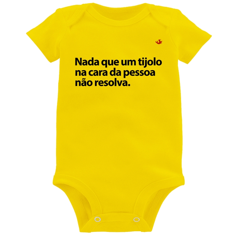 Body Bebê Nada que um tijolo na cara da pessoa não resolva - Amarelo