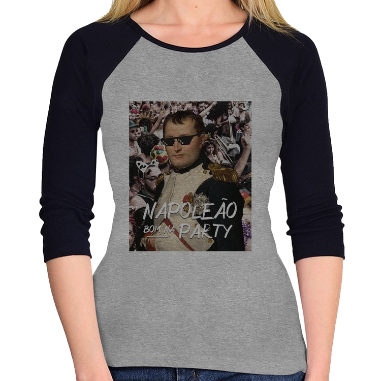 Baby Look Raglan Napoleão bom na party Manga 3/4 - Cinza/Preto