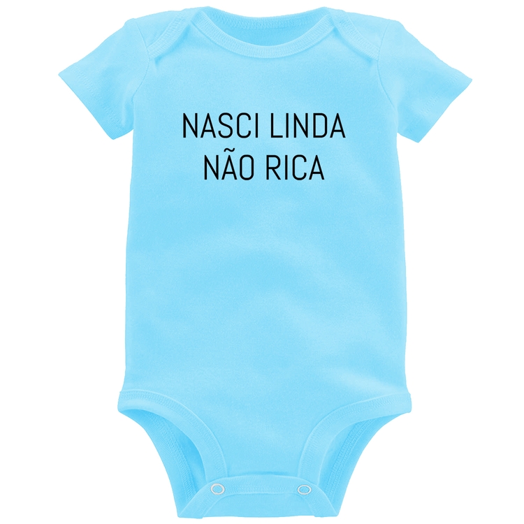 Body Bebê Nasci Linda Não Rica - Azul Bebê