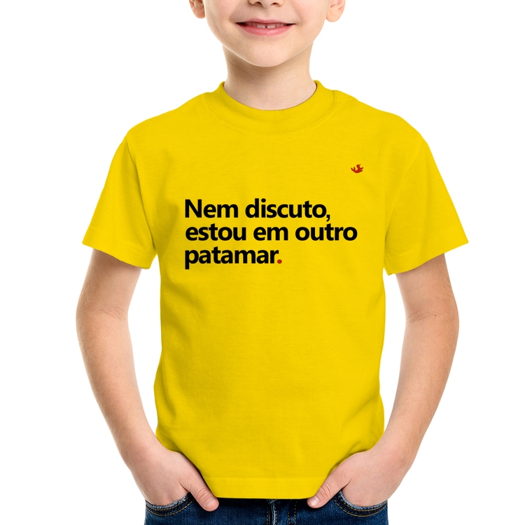 Camiseta Infantil Nem discuto, estou em outro patamar - Amarela