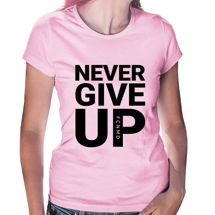 Baby Look Never give up - Rosa Bebê