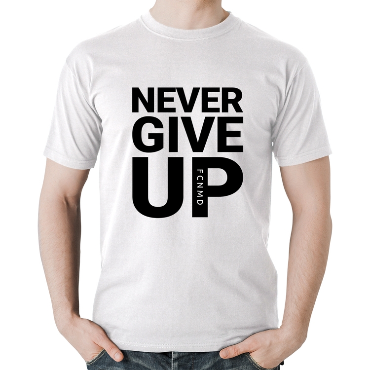 Camiseta Algodão Never give up - Branca